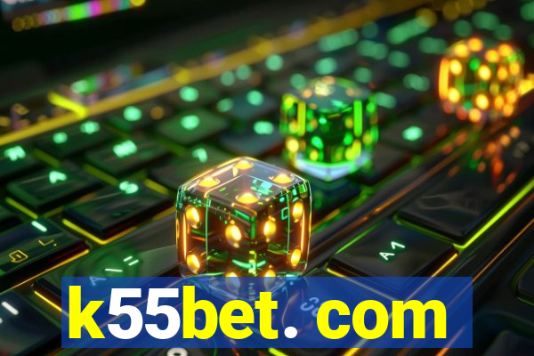 k55bet. com